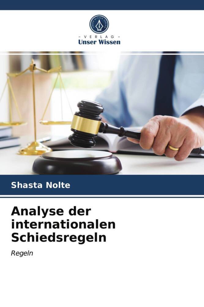 Analyse der internationalen Schiedsregeln