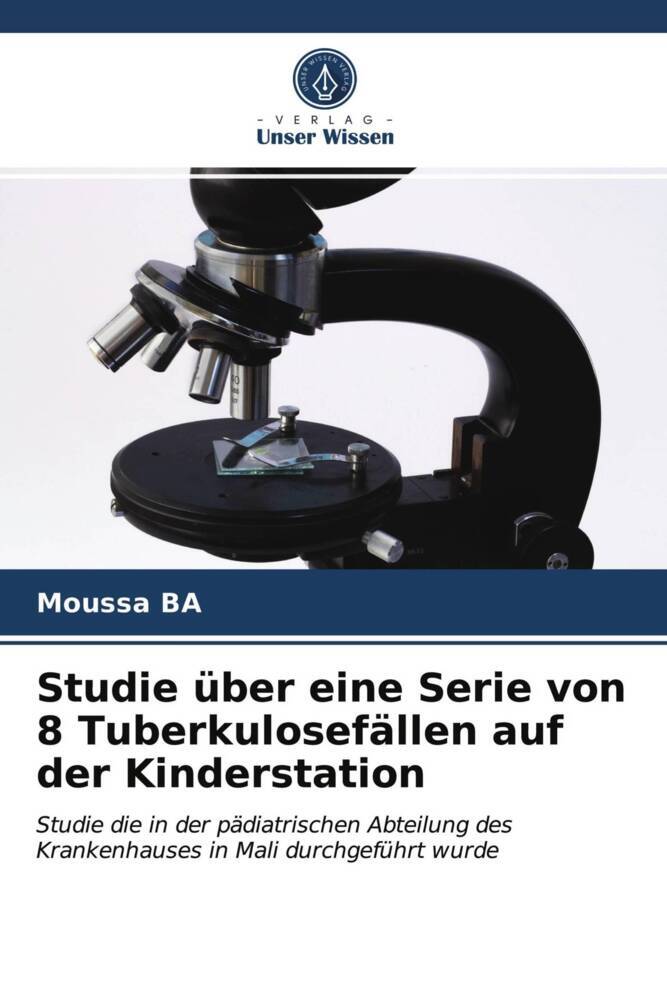 Studie über eine Serie von 8 Tuberkulosefällen auf der Kinderstation