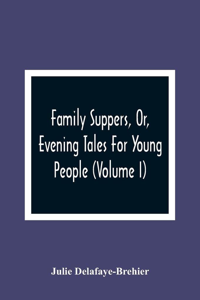 Family Suppers Or Evening Tales For Young People