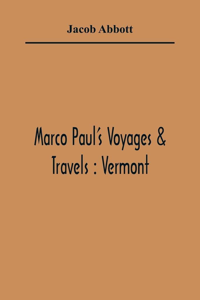 Marco Paul‘S Voyages & Travels