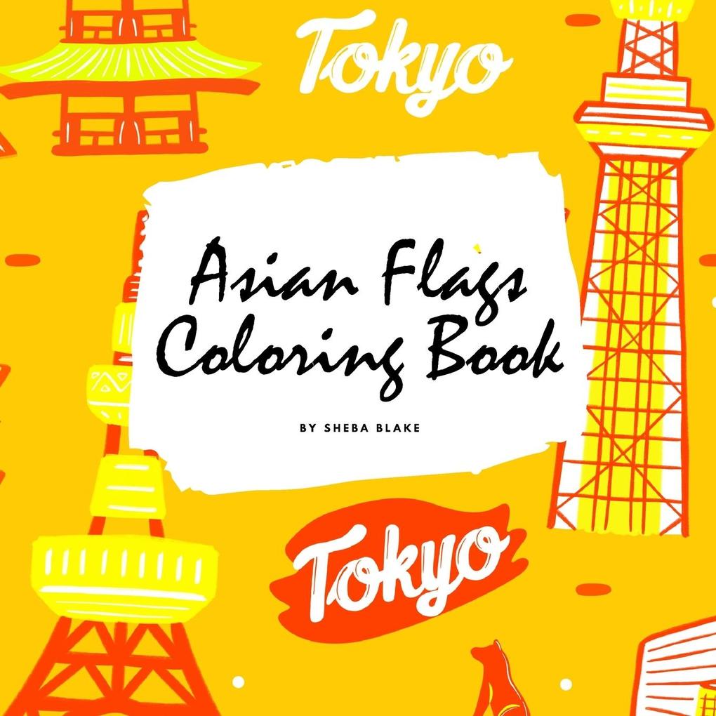 Asian Flags of the World Coloring Book for Children (8.5x8.5 Coloring Book / Activity Book)