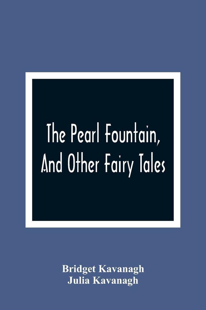 The Pearl Fountain And Other Fairy Tales