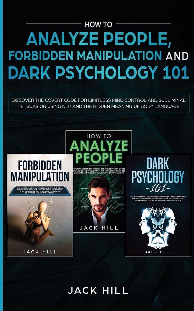 How to Analyze People Forbidden Manipulation and Dark Psychology 101