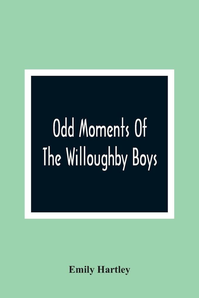 Odd Moments Of The Willoughby Boys