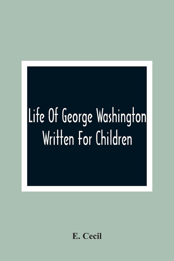 Life Of George Washington