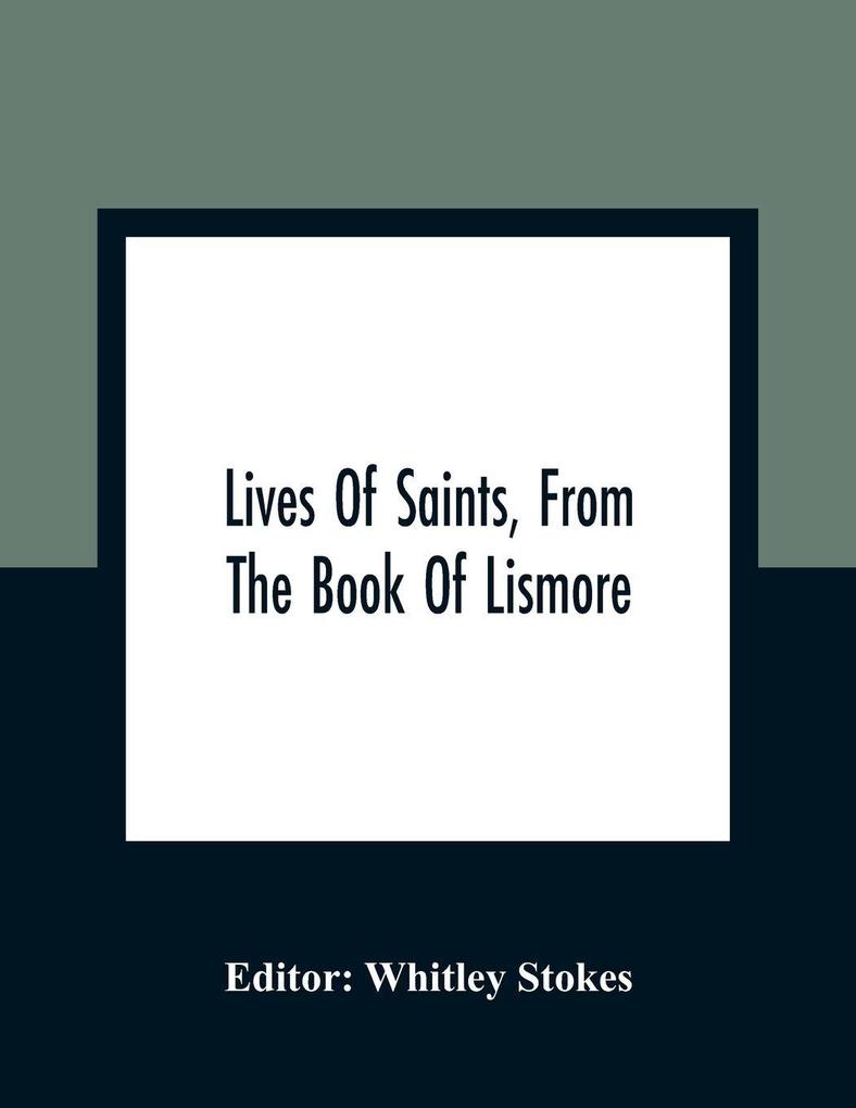 Lives Of Saints From The Book Of Lismore