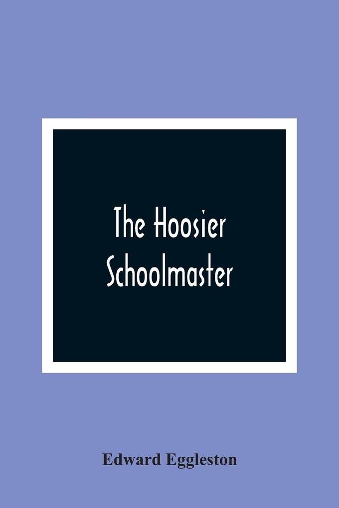 The Hoosier Schoolmaster