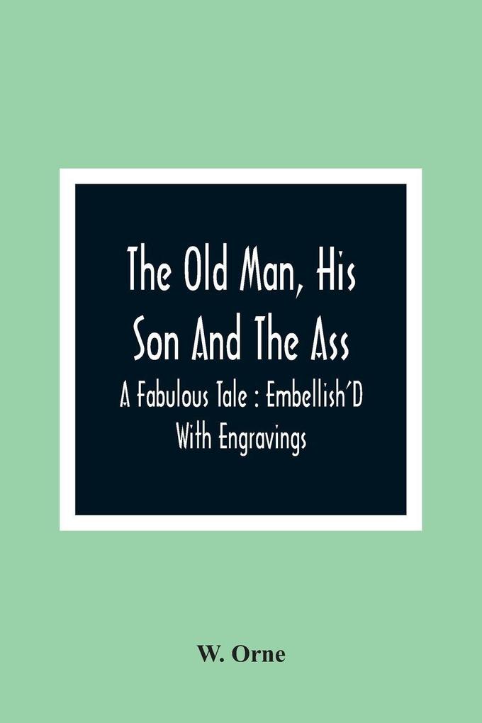 The Old Man His Son And The Ass