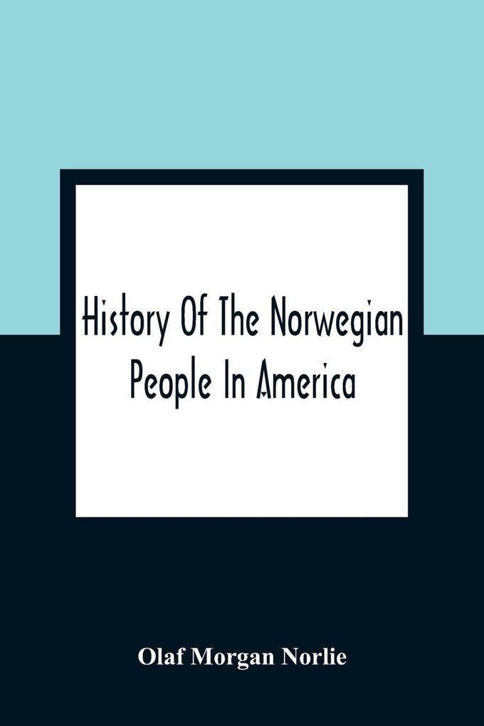 History Of The Norwegian People In America