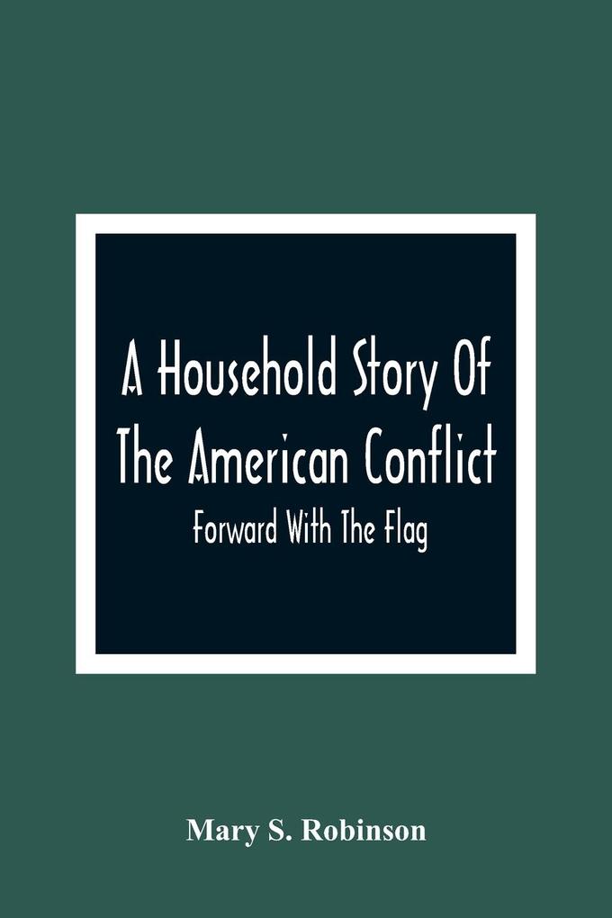 A Household Story Of The American Conflict