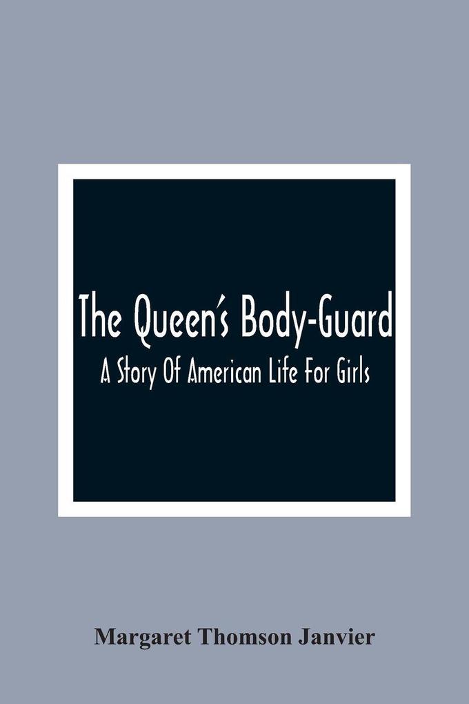 The Queen'S Body-Guard