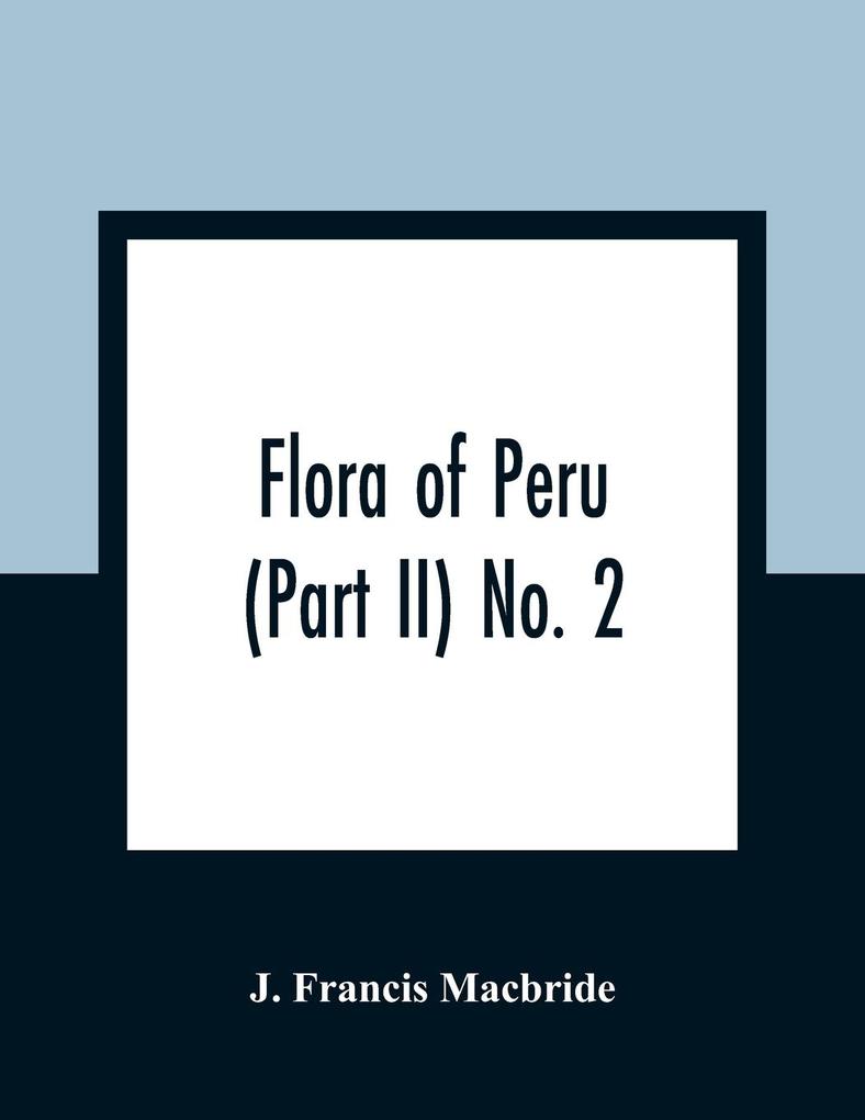 Flora of Peru (Part II) No. 2