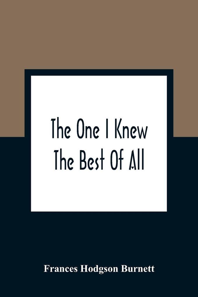 The One I Knew The Best Of All