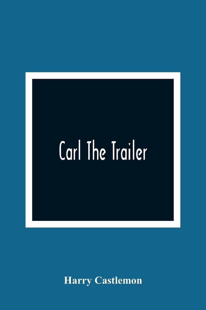 Carl The Trailer