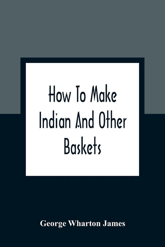 How To Make Indian And Other Baskets