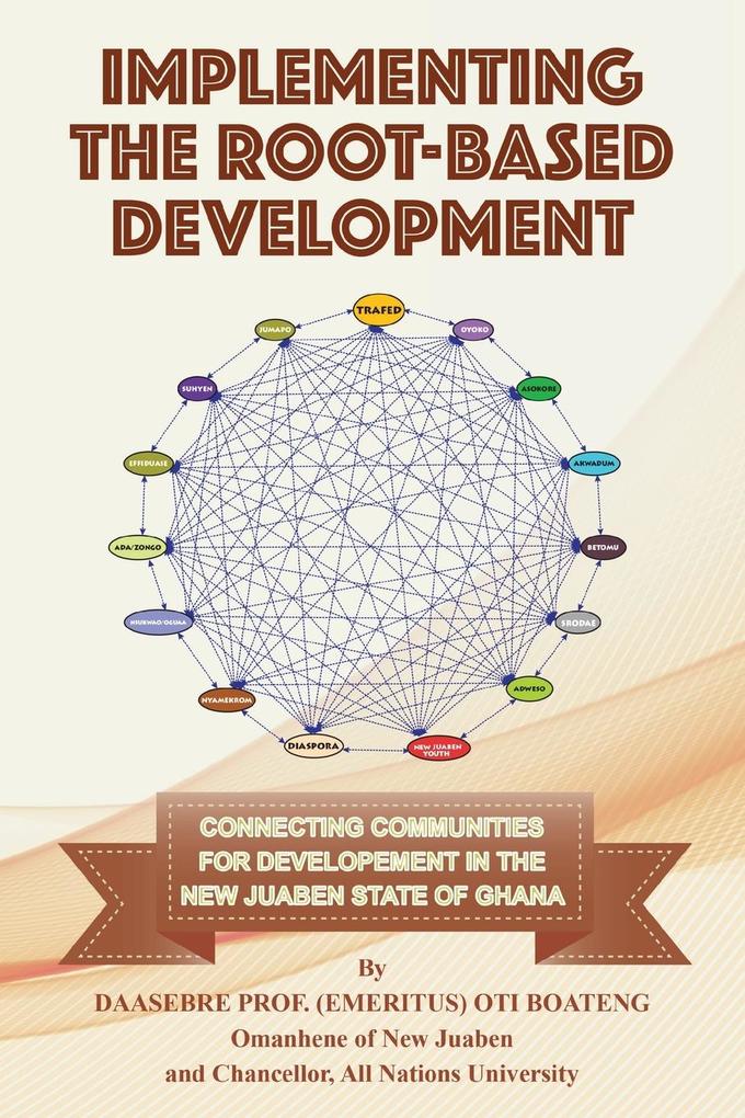 Implementing the Root-Based Development: Connecting Communities For Developement In The New Juaben State Of Ghana
