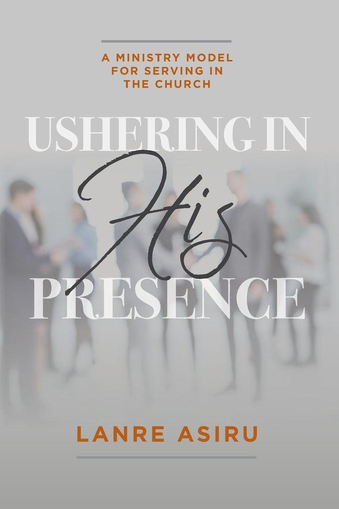 Ushering In His Presence