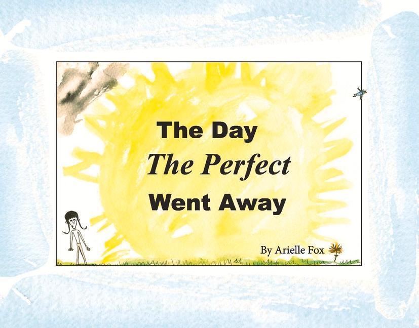 The Day the Perfect Went Away