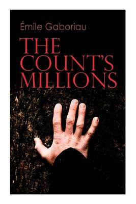 The Count‘s Millions: Pascal and Marguerite & Baron Trigault‘s Vengeance - Historical Mystery Novels