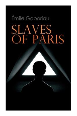 Slaves of Paris: Caught in the Net & The Champdoce Mystery