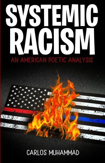 Systemic Racism: An American Poetic Analysis