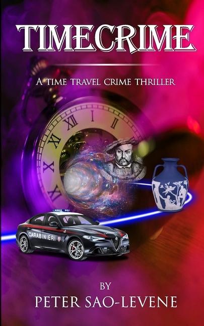 Timecrime: A time travel crime thriller