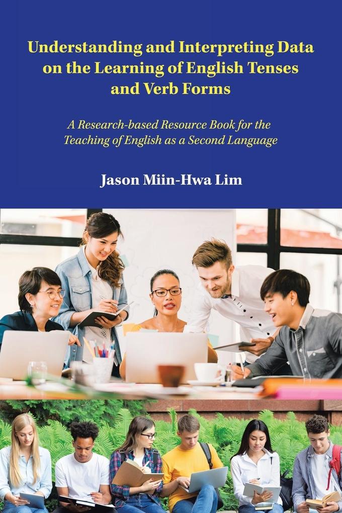 Understanding and Interpreting Data on the Learning of English Tenses and Verb Forms