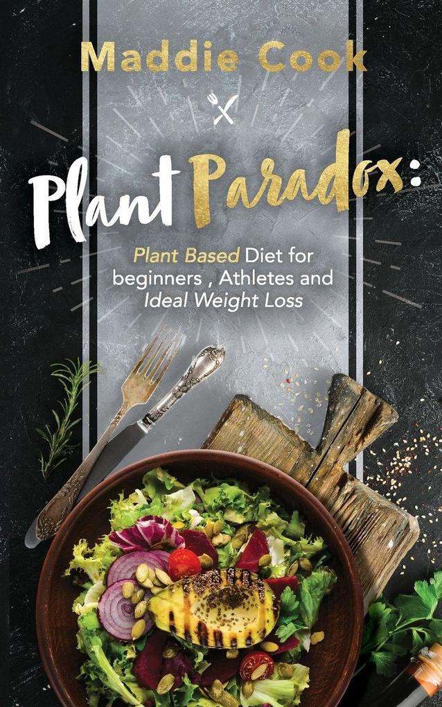 Plant Paradox Plant Based Diet for Beginners Athletes and Ideal Weight Loss