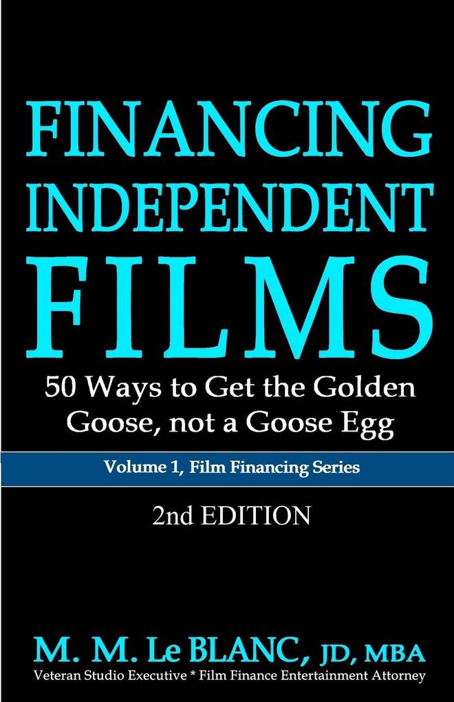 FINANCING INDEPENDENT FILMS 2nd Edition