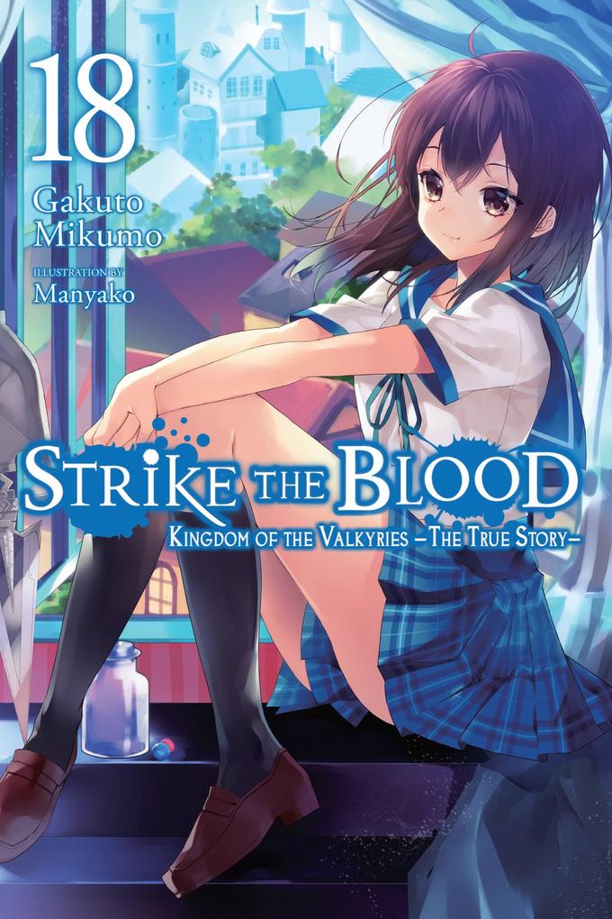 Strike the Blood Vol. 18 (Light Novel)
