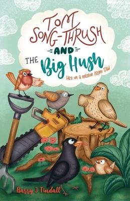 Tom Song-Thrush and the Big Hush: He‘s on a mission from Dad‘