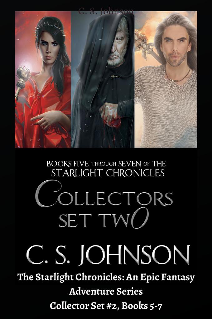 The Starlight Chronicles: An Epic Fantasy Adventure Series: Collector Set #2 Books 5-7