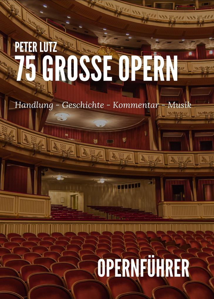 75 Grosse Opern