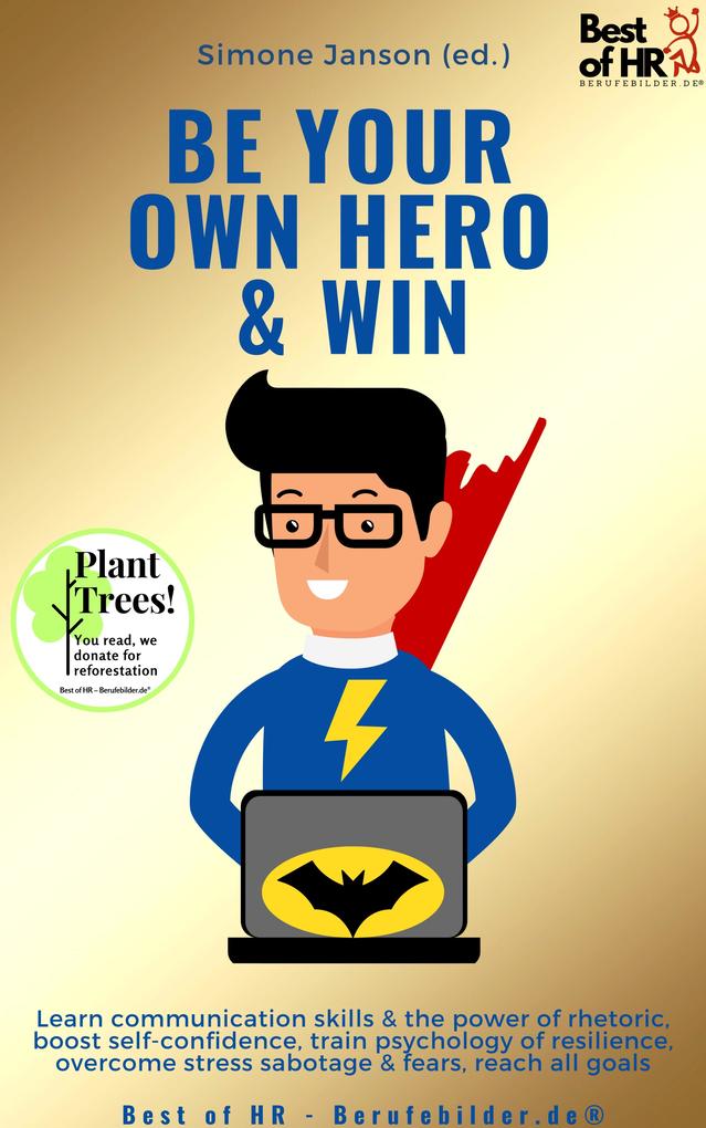 Be Your Own Hero & Win