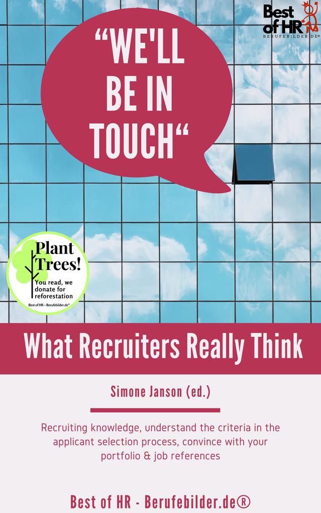 We‘ll be in Touch! What Recruiters Really Think