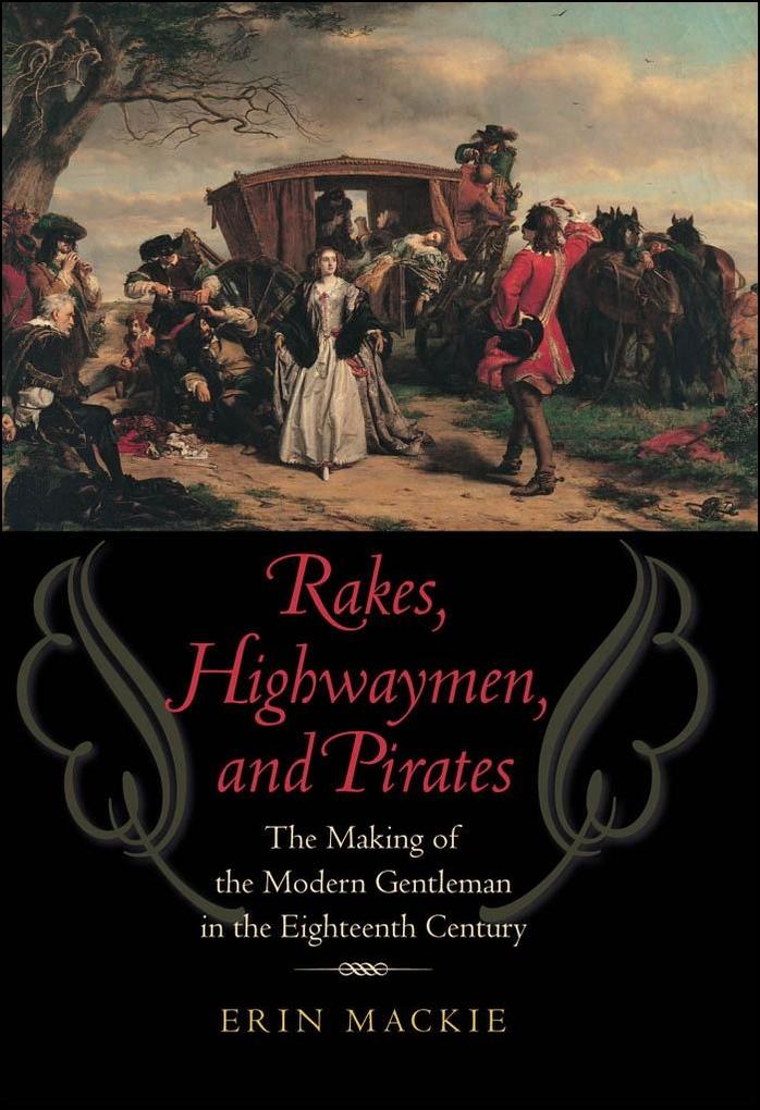 Rakes Highwaymen and Pirates