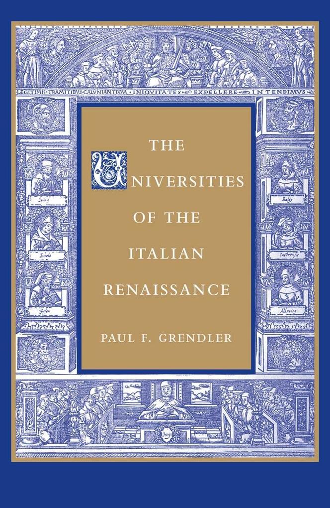 Universities of the Italian Renaissance - Paul F. Grendler