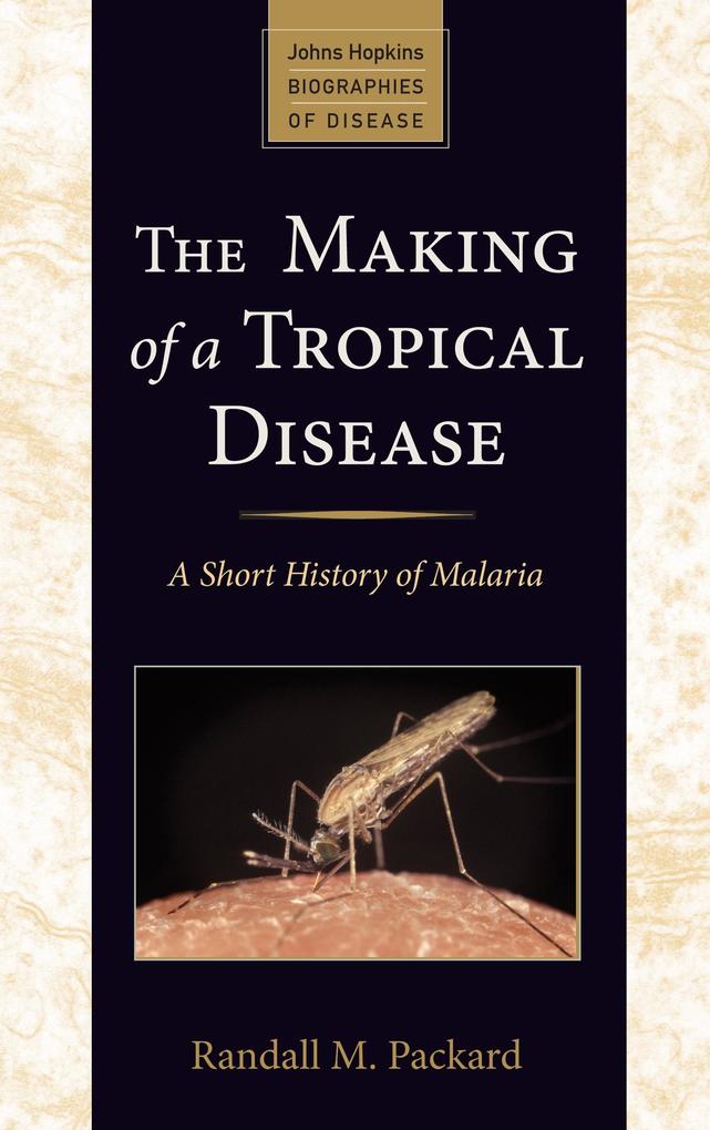 Making of a Tropical Disease