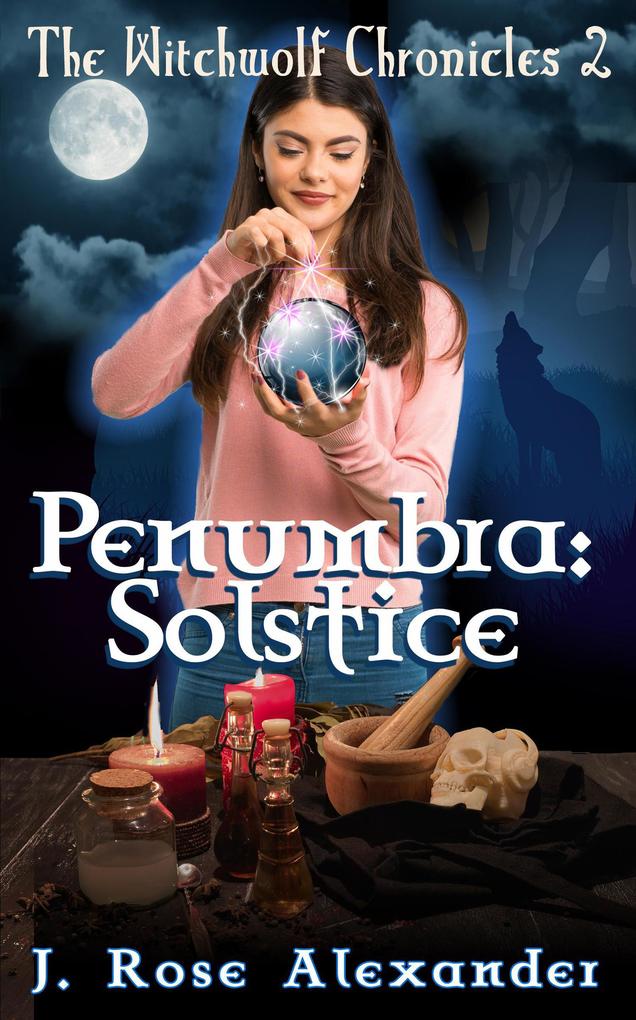 Penumbra: Solstice (The WitchWolf Chronicles #2)