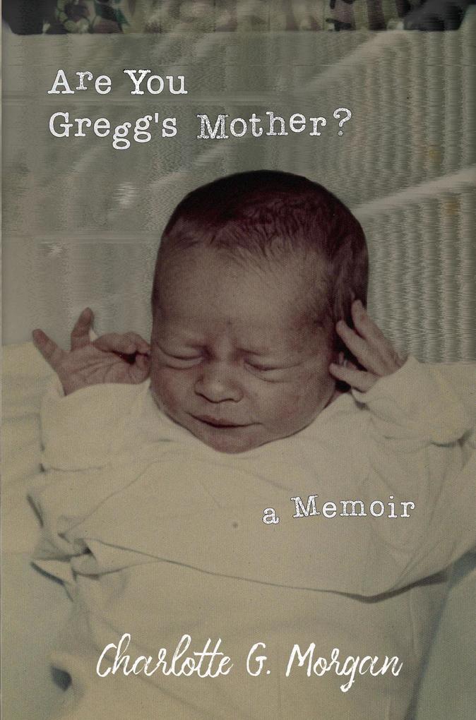 Are You Gregg‘s Mother?