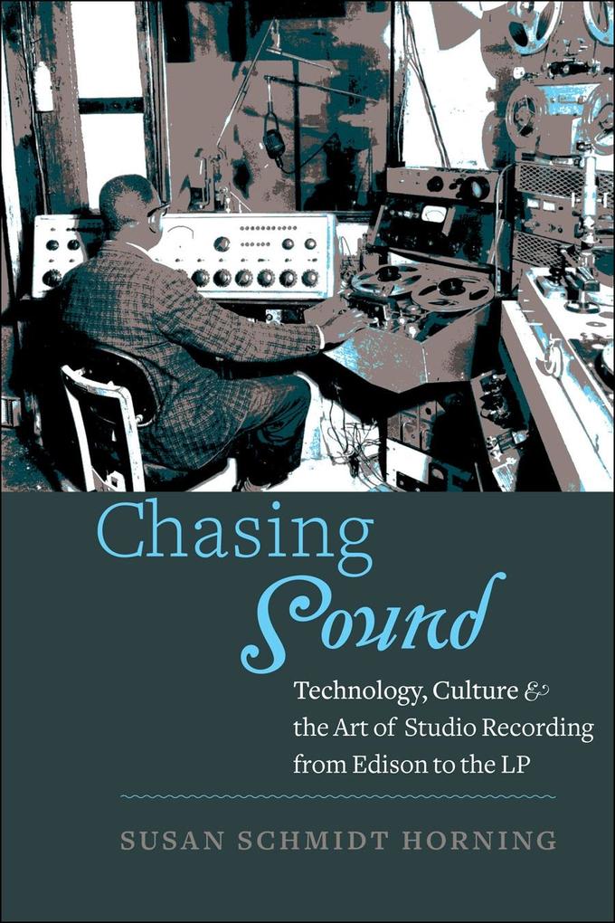 Chasing Sound - Susan Schmidt Horning