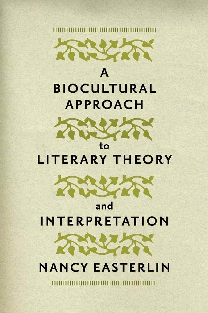 Biocultural Approach to Literary Theory and Interpretation