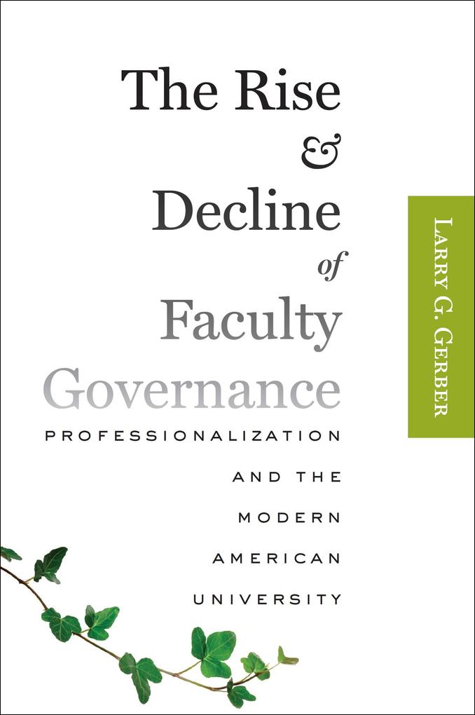 Rise and Decline of Faculty Governance