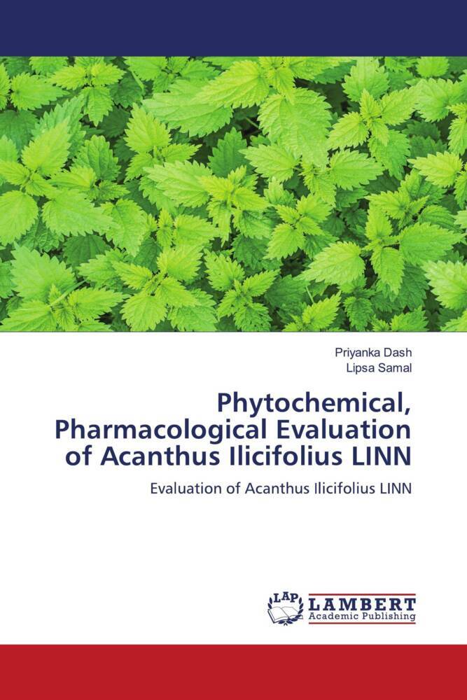 Phytochemical Pharmacological Evaluation of Acanthus Ilicifolius LINN