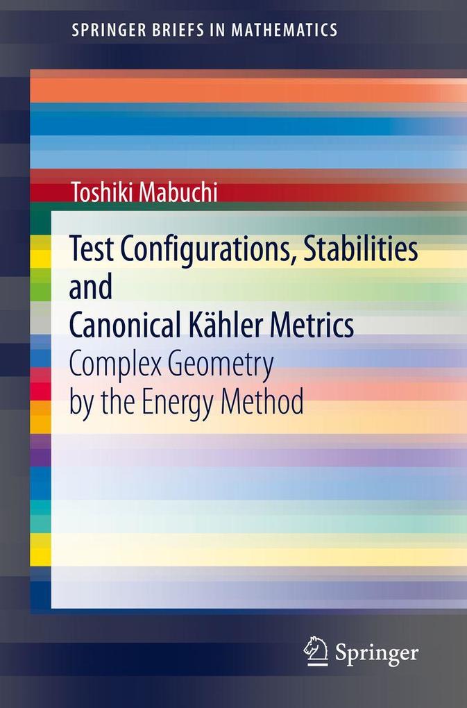 Test Configurations Stabilities and Canonical Kähler Metrics