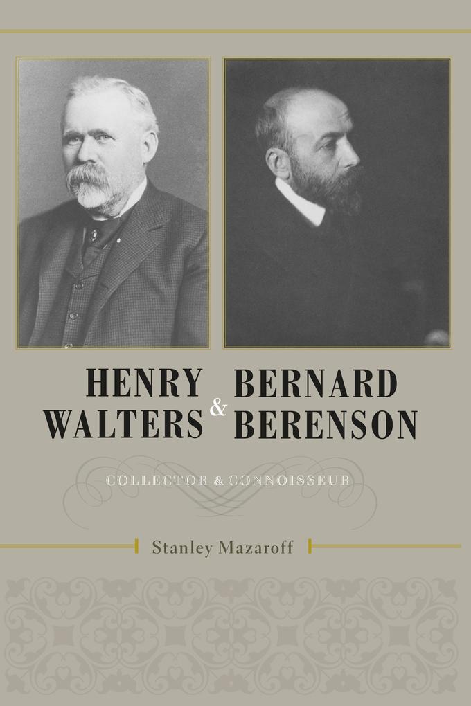 Henry Walters and Bernard Berenson