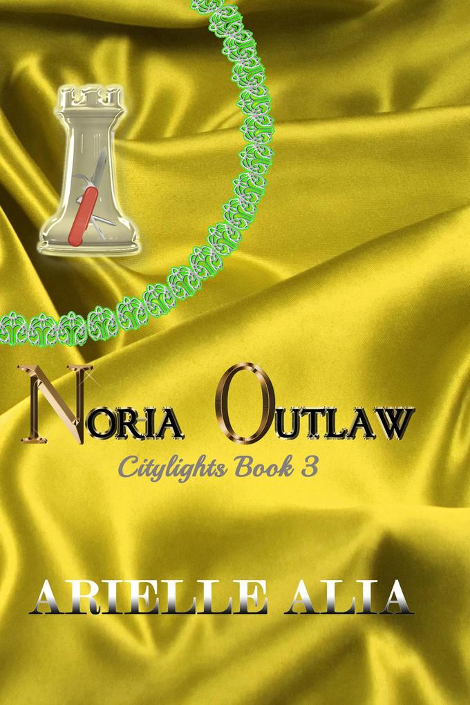 Noria Outlaw (Citylights #3)