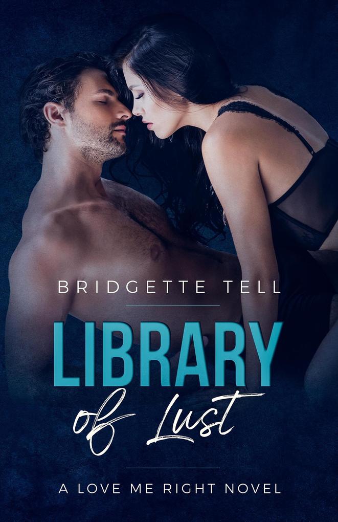 Library of Lust (Love Me Right #4)