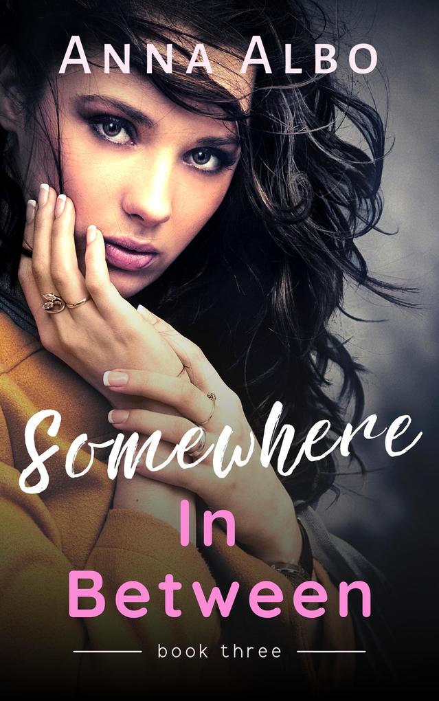 Somewhere In Between (Hate to Love You #3)