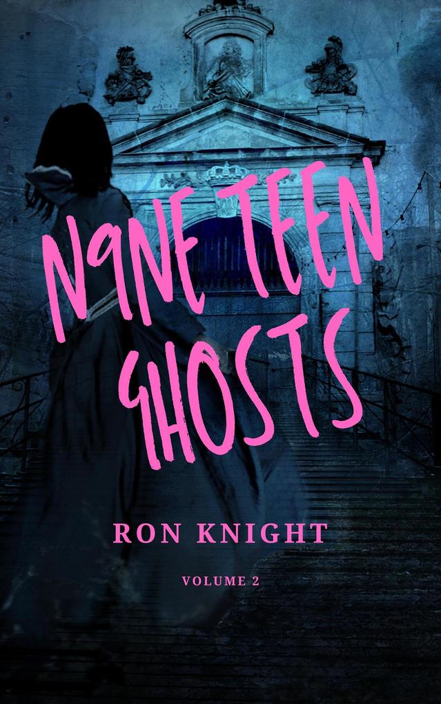 N9NE Teen Ghosts Volume 2